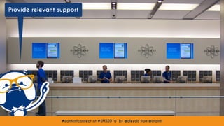 #contentconnect at #SMS2016 by @aleyda from @orainti
Provide relevant support
#contentconnect at #SMS2016 by @aleyda from @orainti
 