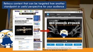 #contentconnect at #SMS2016 by @aleyda from @orainti
Refocus content that can be targeted from another
standpoint or useful perspective for your audience
#contentconnect at #SMS2016 by @aleyda from @orainti
 