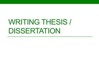 WRITING THESIS / DISSERTATION  