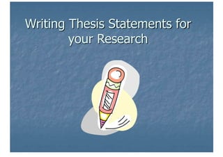 Writing Thesis Statements For Your Research