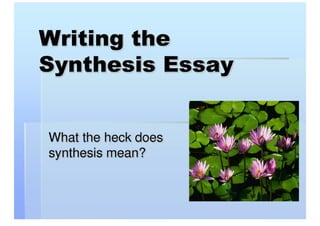 Writing The Synthesis Essay