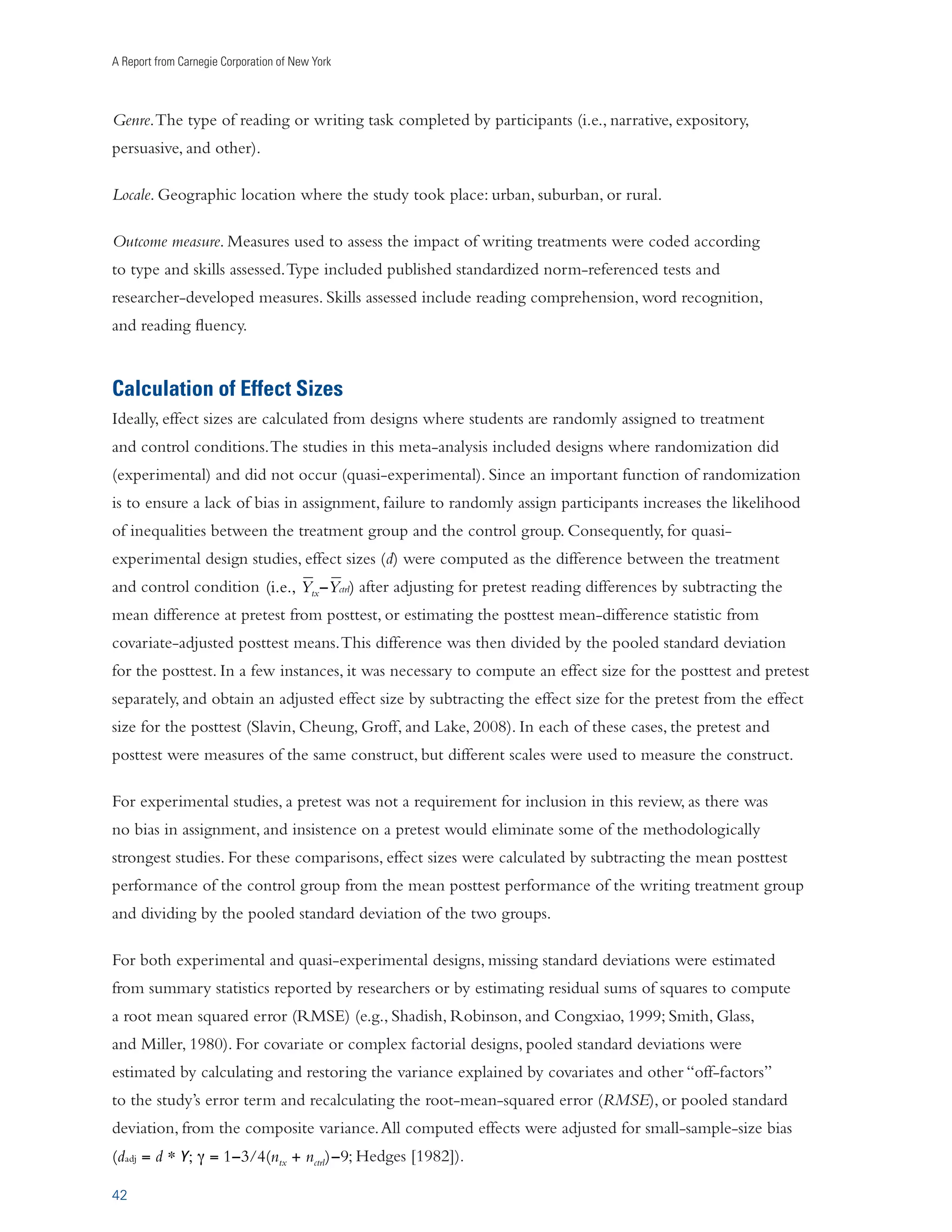 Writing to Read 
A RESEARCH AGENDA FOR THE FUTURE 
This report is the only comprehensive review applying meta-analytic procedures to determine the 
effects of multiple writing practices on students’ reading performance. Included studies date from 
the 1930s to the present. A considerable body of studies has accumulated over the years, resulting in 
ninety-three comparisons examining the effects of writing on reading. The available studies involve a 
variety of disciplines, including the language arts, science, social studies, and second-language learning, 
conducted with students in urban, suburban, and rural schools. The existing body of experimental and 
quasi-experimental research is large enough to draw conclusions and recommendations that will help 
policymakers and educators reengineer our schools to meet the goal of literacy for all. 
Unfortunately, there are a number of gaps in the research base, and areas where more evidence is 
needed. Thus, we need to create a research agenda that will strengthen the knowledge base for policy 
and practice. It appears that interest in this area of research is declining, as only ten experimental or 
quasi-experimental studies were published during the last decade. We hope this report will spur new 
research efforts into the effectiveness of writing practices in strengthening literacy, especially in the areas 
listed below. 
27 
s 4HERE IS A SPECIAL NEED FOR STUDIES CONDUCTED WITH LOW
ACHIEVING STUDENTS!CROSS THE THREE 
questions posed by our study, we were able to locate only eighteen studies where an effect 
size could be computed for such students. There were just an additional three comparisons 
involving English language learners (each focused on writing-to-learn activities). So even 
though a solid body of research into the literacy-strengthening effect of writing practices 
now exists, fewer than 25 percent of the comparisons focused on the most vulnerable students. 
This serious gap in the literature was especially evident for studies examining the effect of 
writing instruction, as well as the effect of extra writing on reading. (Also, it was not possible 
to determine if there was a relationship between student achievement level and the 
effectiveness of different writing practices.) 
s #ROSS
COMPARISONS OF THE EFFECT OF DIFFERENT WRITING PRACTICES ON DIFFERENT ASPECTS OF 
performance are also needed. Such cross-comparisons were beyond the scope of this report, but 
different writing practices most likely influence different aspects of performance (Langer and 
Applebee, 1987). 
s 3O FAR 