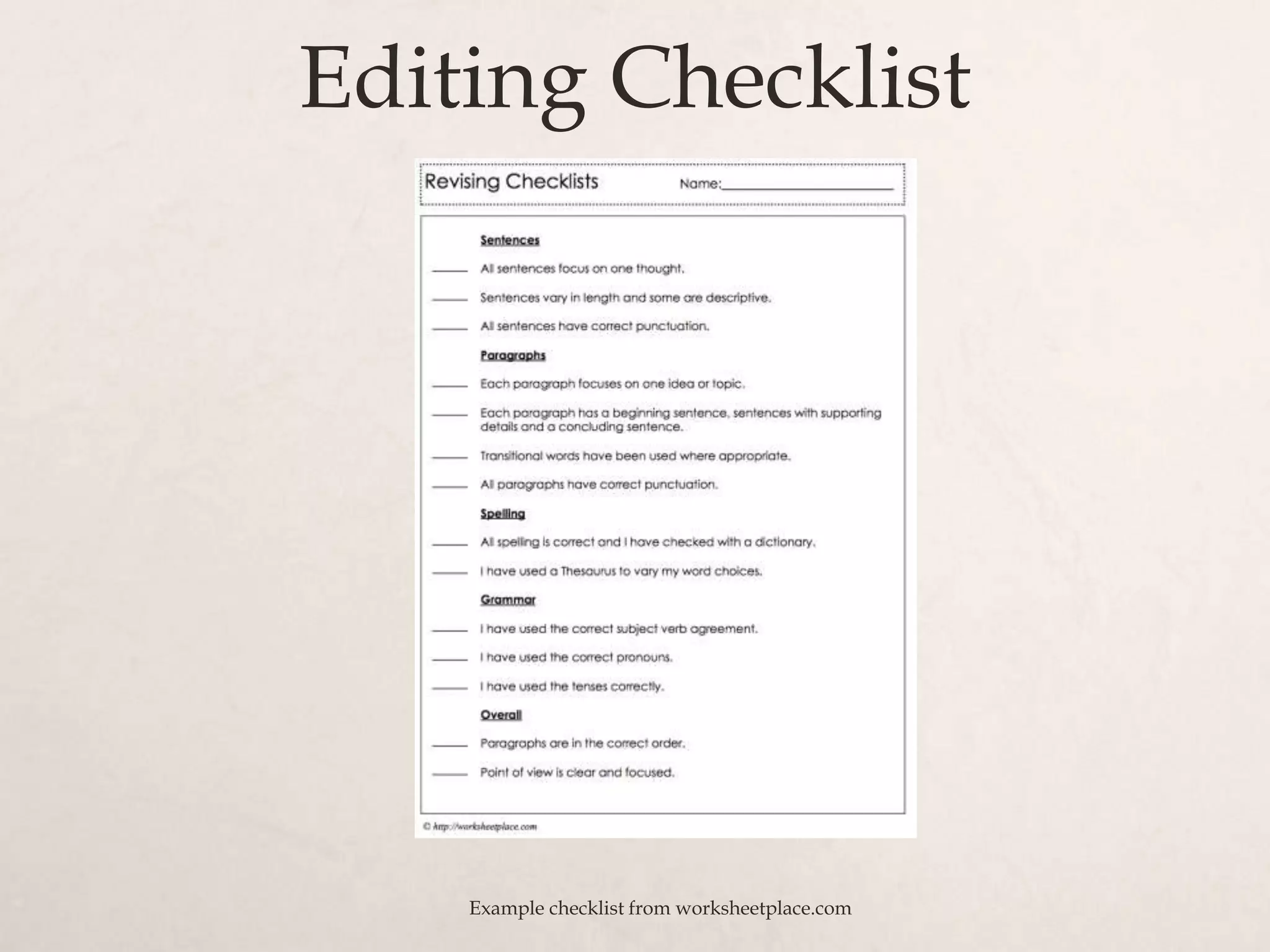 Editing Checklist
Example checklist from worksheetplace.com
 