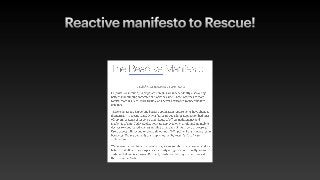 Reactive manifesto to Rescue!
 