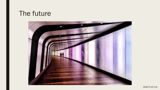 The future
D26b73 (CC 2.0)
 