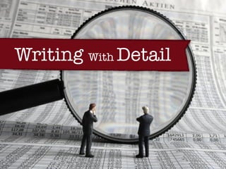 Writing With Detail
 