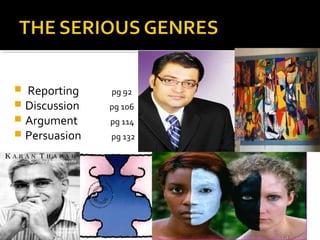    Reporting    pg 92
   Discussion   pg 106
   Argument     pg 114
   Persuasion   pg 132
 