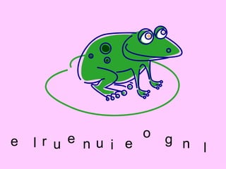 e o r e l g n u e i n u l 