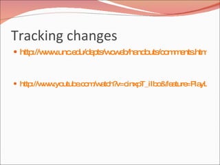 Tracking changes
 http w .unc d e ts c e /ha o /c m e .htm
      ://w w .e u/d p /w w b nd uts o m nts l


 http w .yo
      ://w w utub .c m a h? inxp
                 e o /w tc v=c  T_iIb &fe ture la
                                     o a =P yLis  t&
 