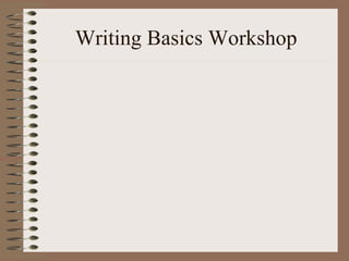 Writing Basics Workshop 