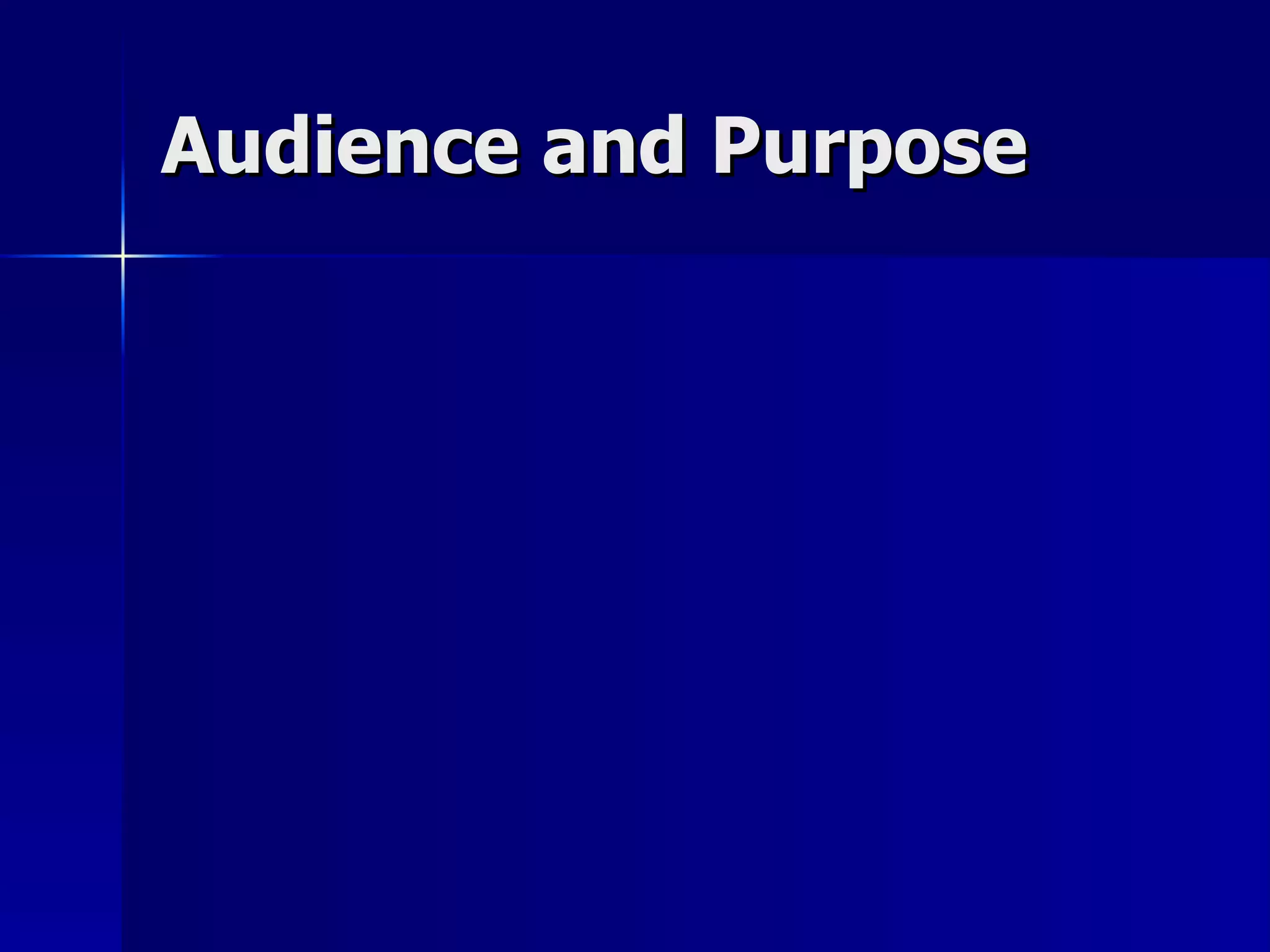 Audience and Purpose 