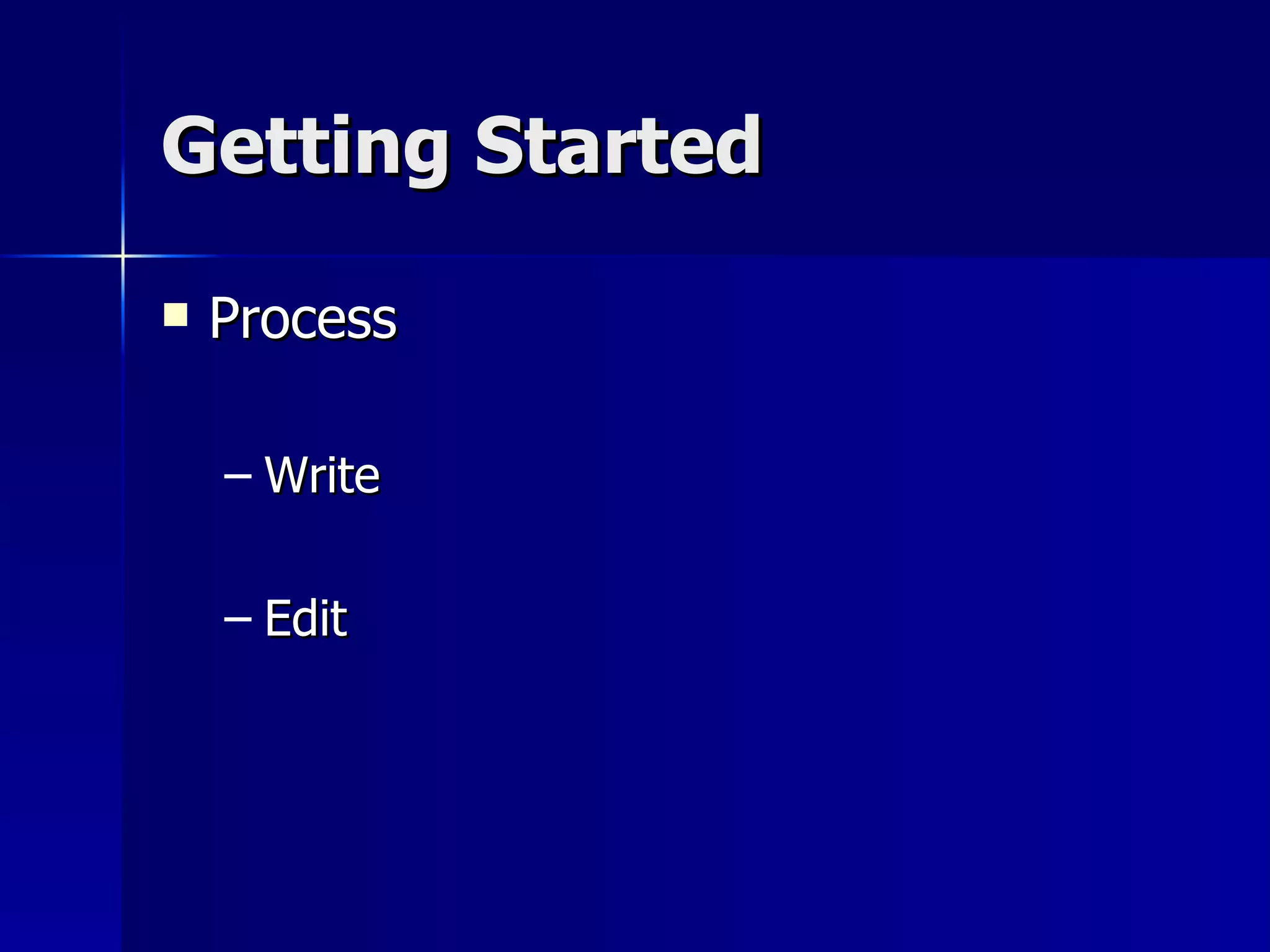 Getting Started Process Write Edit 