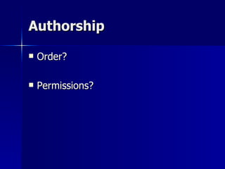 Authorship Order? Permissions? 