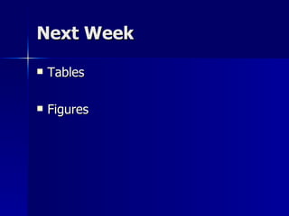 Next Week Tables Figures 