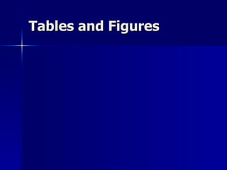 Tables and Figures 