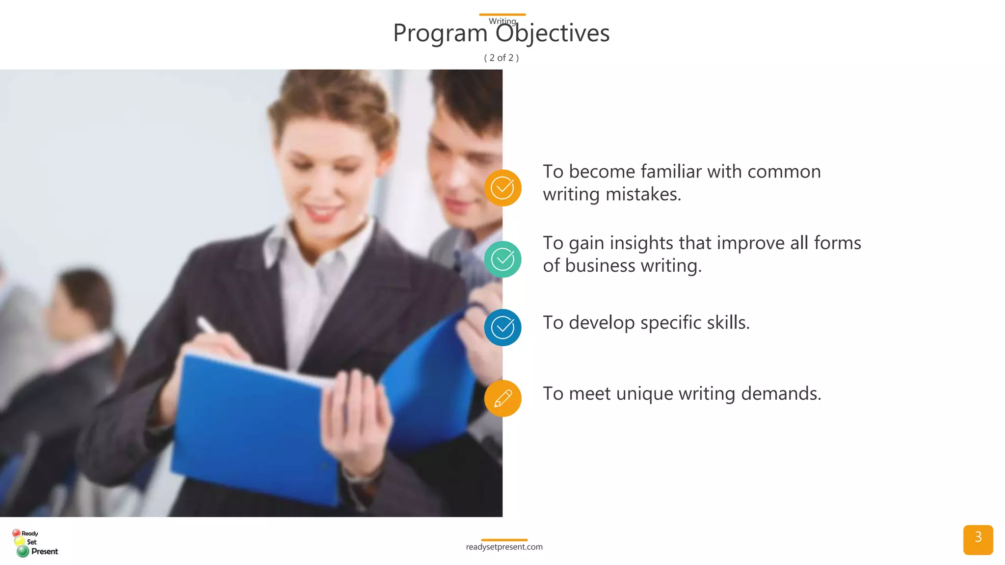 Writing Skills (Comprehensive) PowerPoint Presentation 185 slides with 3 diagrams/charts and 17 high resolution photographs Participant Handout and Writing Skills Glossary with 96 terms