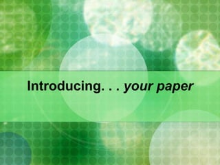 Introducing. . . your paper
