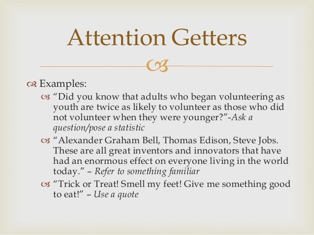 Great attention getters for persuasive speeches