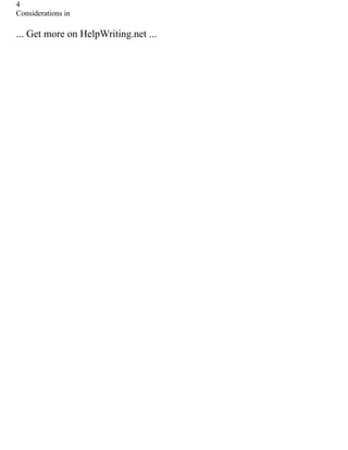 4
Considerations in
... Get more on HelpWriting.net ...
 