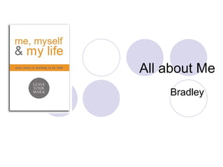 All about Me Bradley 