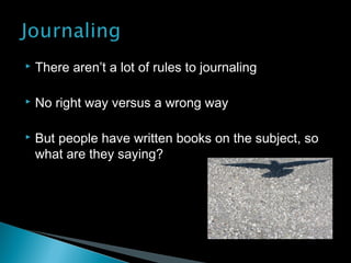 Journalling Rules Writing your life journaling and journal making | PPT