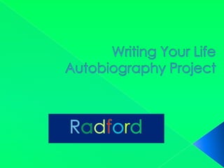 Writing Your Life Autobiography Project Radford 