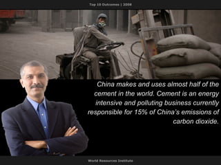 China makes and uses almost half of the cement in the world. Cement is an energy intensive and polluting business currently responsible for 15% of China’s emissions of carbon dioxide. 