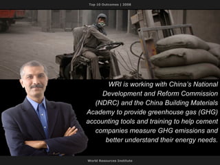WRI is working with China’s National Development and Reform Commission (NDRC) and the China Building Materials Academy to provide greenhouse gas (GHG) accounting tools and training to help cement companies measure GHG emissions and better understand their energy needs. 
