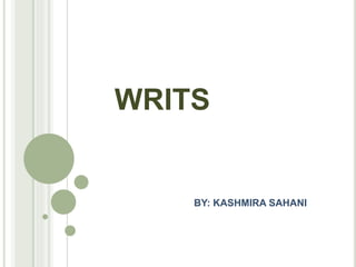 WRITS
BY: KASHMIRA SAHANI
 