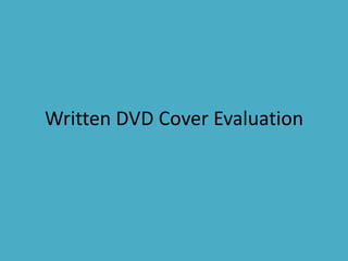 Written DVD Cover Evaluation
 