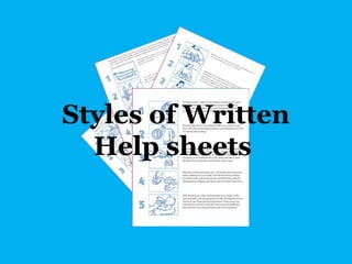 Styles of Written
  Help sheets
 