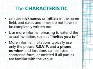 Use Invitational Language Written informal invitation | PPT