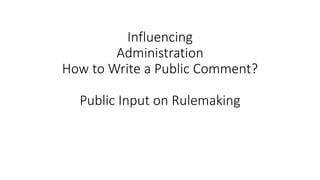 Rulemaking Comment. Example Written public comment | PPTX