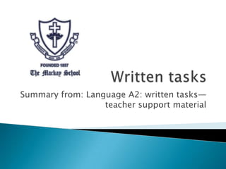 Writtentasks Summaryfrom: Language A2: written tasks—teacher support material 