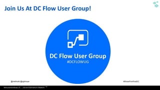 WithumSmith+Brown, PC | BE IN A POSITION OF STRENGTH
4
SM
@melihubb @pgbhoyar #SharePointFestDC
Join Us At DC Flow User Group!
 