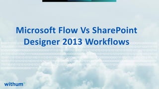 WithumSmith+Brown, PC | BE IN A POSITION OF STRENGTH
41
SM
@melihubb @pgbhoyar #SharePointFestDC
01010101010101010101010101010010101010101010101010110011110101011000111110000000000000000000000
000000001111101101101101010101010101010101010101010010101010101010101010110011110101011000111110
00000000000000000000000000000111110110110111010101010101010101010101010010101010101010101010110
011110101011000111110000000000000000000000000000001111101101101101010101010101010101010101010010
101010101010101010110011110101011000111110000000000000000000000000000001111101101101101010101010
10101010101010101001010101010101010101011001111010101100011111000000000000000000000000000000111
110110110110101010101010101010101010101001010101010101010101011001111010101100011111000000000000
00000000000000000011111011011011
Microsoft Flow Vs SharePoint
Designer 2013 Workflows
 