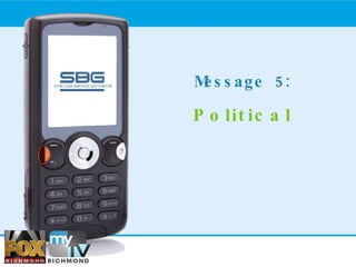 Message 5: Political 