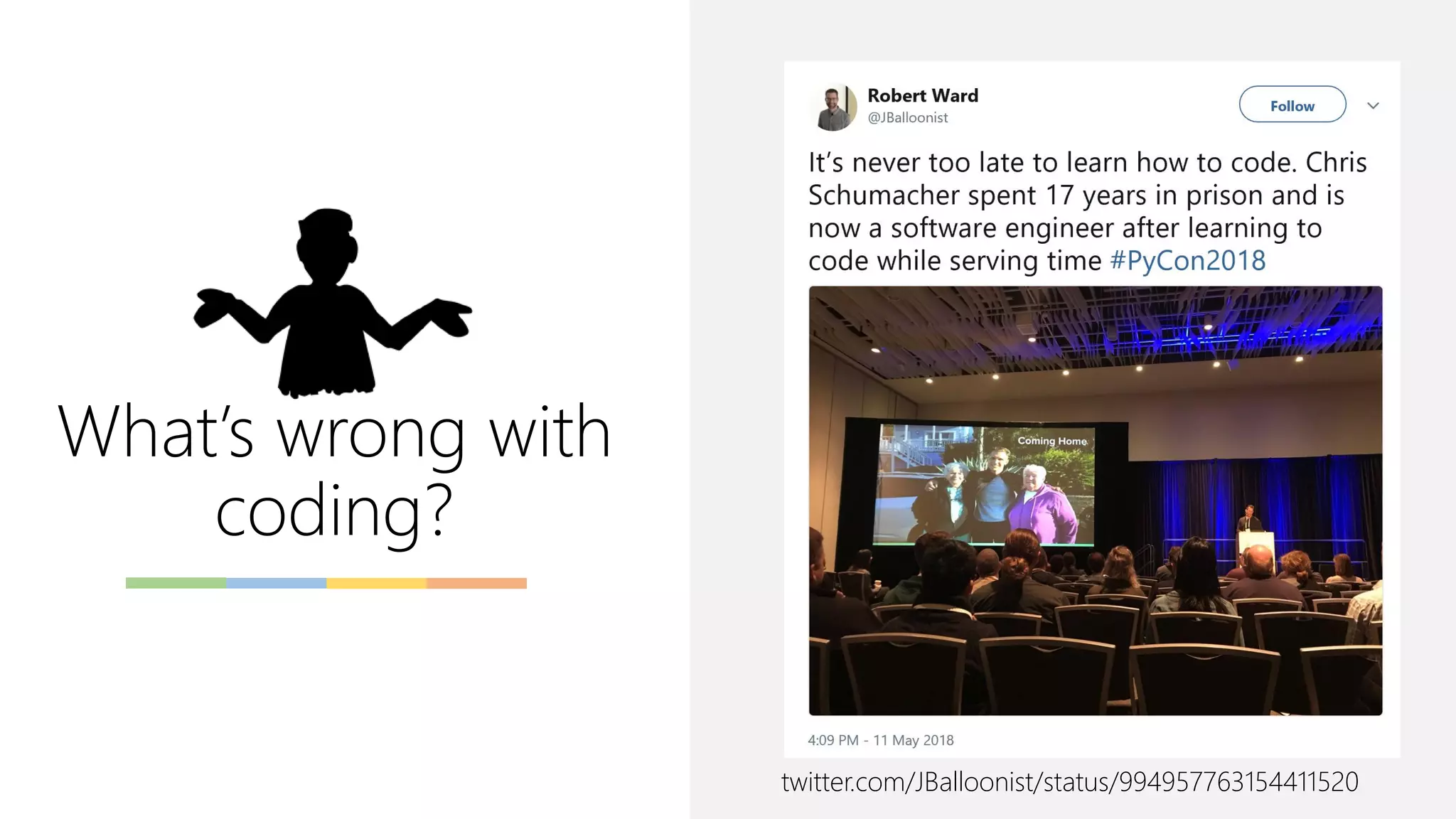What’s wrong with
coding?
twitter.com/JBalloonist/status/994957763154411520
 
