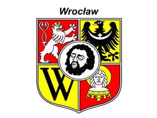 Wrocław
 