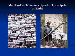 Mobilized students and crepes in all over Spain balconies 