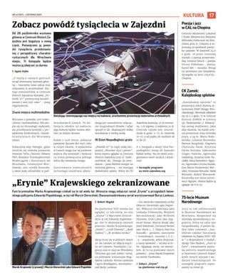 NR 41 (107) – LISTOPAD 2022
17
KULTURA
Fani kryminałów Marka Krajewskiego czekali na to od wielu lat. Wreszcie mogą zobaczyć serial „Erynie” o przygodach lwow-
skiego policjanta Edwarda Popielskiego, w tej roli Marcin Dorociński. Dwunastoodcinkowy serial wyreżyserował Borys Lankosz.
I Robert Migdał
Na platformie VOD można już
oglądać 12 odcinków serialu
„Erynie” z Marcinem Dorociń-
skim w roli Edwarda Popielskie-
go. Jest to ekranizacja czterech
powieści Marka Krajewskiego:
„Erynii”, „Liczb Charona”, „Rzek
Hadesu” i „W otchłani mroku”.
Akcja toczy się w późnych latach
30. we Lwowie (te zdjęcia kręco-
no we Lwowie, Przemyślu i Le-
gnicy) oraz w 1946 we Wrocławiu
(Wrocław gra sam siebie). Serial,
na podstawie scenariusza Mag-
daleny Lankosz, Borysa Lankosza
i Igora Brejdyganta, wyreżysero-
wał Borys Lankosz.
– Gra aktorska najwyższej próby
(Marcin Dorociński jako Popiel-
ski, Wiktoria Gorodeckaja jako
Leokadia Tchórznicka, Wojciech
Mecwaldowski jako Wilhelm
Zaremba, Eryk Lubos jako Zyg-
munt Hanas, Marcin Bosak jako
Józef Bekierski, Christian Berkel
jako Mock (…). Zdjęcia Marcina
Koszałki – genialne, nastrojowe
i niepokojące, muzyka L.U.C-
-a – wspaniała, pełna ekspresji,
a sama opowieść – wciska w fo-
tel. Oglądając serial, nie wierzy-
łem, że to na podstawie moich
powieści – pisze Marek Krajewski
na swoim Facebooku.
› Zobacz „Erynie”
na platformie vod.tvp.pl
Od 28 października wystawa
główna w Centrum Historii Za-
jezdnia jest bogatsza o nową
część. Poświęcono ją powo-
dzi tysiąclecia przedstawio-
nej z perspektywy charakte-
rystycznych dla Wrocławia
miejsc. 11 listopada będzie
można ją obejrzeć za darmo.
I Agata Zięba
„Z myślą o naszych gościach
wciąż zmieniamy wystawę głów-
ną – tworzymy nowe sekcje oraz
ulepszamy te wcześniejsze. Dla-
tego otworzyliśmy w Centrum
Historii Zajezdnia wystawę „Po-
wódź 97” poświęconą katakli-
zmowi z lata 1997 roku” – piszą
organizatorzy.
Znane miejsca multimedialnie
Wystawa o powodzi jest nowo-
czesna i multimedialna. Nie sku-
pia się na chronologii wydarzeń,
ale przedstawia powódź z per-
spektywy konkretnych, charak-
terystycznych dla Wrocławia
miejsc.
Zobaczymy więc Poltegor, gdzie
mieściła się siedziba prywatnej
telewizji TeDe, Dworzec Główny
PKP, Miejskie Przedsiębiorstwo
Wodociągów i Kanalizacji we
Wrocławiu, Uniwersytet Wro-
cławski, zoo, osiedle Kozanów,
a także wały odrzańskie w pod-
wrocławskich Łanach. Po do-
tknięciu obiektu na makiecie,
jego historię będzie można obej-
rzeć na dużym ekranie.
Każde z tych miejsc pokazuje
pamiętne lipcowe dni 1997 roku
w innym świetle. A wydarzenia
w Łanach mogą stać się punktem
wyjścia dla rozważań i dyskusji
na temat poświęcania jednego
dobra dla ratowania innego.
Zastosowanie nowoczesnych
technologii umożliwia odwie-
dzającym samodzielne włącza-
nie oryginalnych filmów i zdjęć
sprzed 25 lat, ukazujących walkę
wrocławian z wielką wodą.
W Dzień Niepodległości gratis
„Powódź 97” to część stałej eks-
pozycji „Wrocław 1945 i potem”,
którą można oglądać w Centrum
Historii Zajezdnia przy ul. Grabi-
szyńskiej 184. Dlatego jej zwie-
dzanie – poza biletem wstępu na
wystawę główną – nie wymaga
dodatkowej opłaty. Bilety do CH
Zajezdnia kosztują: 10 zł normal-
ny, 5 zł ulgowy, a rodzinny 25 zł.
Centrum czynne jest: wtorek–
środa w godz. 9–17, w czwartek
10–17, a od piątku do niedzieli od
10 do 18.
A 11 listopada z okazji Dnia Nie-
podległości wstęp do Zajezdni
będzie wolny. Na ten dzień przy-
gotowano wiele atrakcji i wyda-
rzeń.
› Szczegóły programu
na www.zajezdnia.org
Zobacz powódź tysiąclecia w Zajezdni
„Erynie” Krajewskiego zekranizowane
Dotykając interesującego nas miejsca na makiecie, uruchomimy prezentację materiałów archiwalnych
Marek Krajewski (z prawej) i Marcin Dorociński jako Edward Popielski
ARCHIWUM
PRYWATNE
CH
ZAJEZDNIA
Poezja i jazz
w CAL na Chopina
Centrum Aktywności Lokalnej
i Punkt Biblioteczny Miejskiej
Biblioteki Publicznej we Wro-
cławiu przy ul. Chopina 9 za-
praszają na spotkanie poetyc-
ko-jazzowe. W czwartek 24.11
o godz. 18 przez rozmowę
muzyki z poezją przeprowa-
dzą: Justyna Paluch – poezja,
Teresa Podemska – poezja,
Kamil Abt – muzyka. Wstęp
na spotkanie jest bezpłatny.
Szczegóły na wroc.city/CAL-
Chopina.
CK Zamek:
Kalejdoskop splotów
„Kalejdoskop splotów” to
prezentacja sekcji tkaniny ar-
tystycznej ZPAP Okręgu Wro-
cławskiego. Wernisaż odbędzie
się 25.11 o godz. 17 w Centrum
Kultury ZAMEK w Leśnicy
(pl. Świętojański 1). Zobaczy-
my szereg możliwości, jakie
daje tkanina, bo każdy arty-
sta prezentuje inną technikę
pracy, a są to: Maria Biało-
wolska, Lilianna Borowska,
Bartosz Burgielski, Dagmara
Chotnicka-Świat, Krystyna
Dyrda-Kortyka, Aleksandra
Gisges-Dalecka, Agnieszka
Godszling, Zuzanna Golec Ko-
ciołek, Anna Jesinowicz-Nguy-
en, Agnieszka Cecylia Kazała,
Ewa Maria Poradowska-Wer-
szler, Honorata Werszler, Rafał
Werszler, Robert Wieczorek.
Kuratorką jest Anna Jesino-
wicz-Nguyen. Można będzie ją
oglądać do 8.01.23.
75-lecie Muzeum
Narodowego
2023 to rok jubileuszowy
w Muzeum Narodowym we
Wrocławiu. Rozpocznie się
wystawą sprowadzoną z za-
granicy, która na razie jest
niespodzianką. A potem bę-
dzie tylko ciekawiej: „Sza-
leństwo rokoka! Fascynacja
rokokiem na Śląsku XVIII-XXI
w.” z eksponatami z londyń-
skiego Tate Modern, „Face to
Face”, niesamowita wysta-
wa portretu współczesnego
w Pawilonie Czterech Kopuł,
wiele innych wystaw i wy-
darzeń towarzyszących. Po
szczegóły programu zapra-
szamy na mnwr.pl.
 