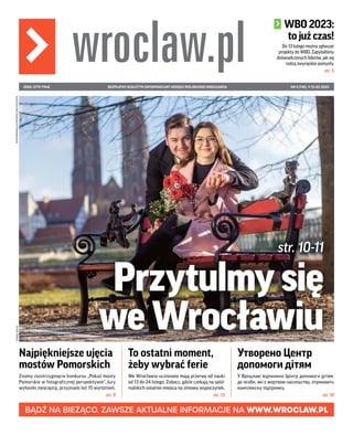 NR 5 (118), 9-15.02.2023
BEZPŁATNY BIULETYN INFORMACYJNY URZĘDU MIEJSKIEGO WROCŁAWIA
ISSN: 2719-7948
WYDRUKOWANO
NA
PAPIER...