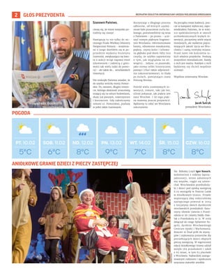 BEZPŁATNY BIULETYN INFORMACYJNY URZĘDU MIEJSKIEGO WROCŁAWIA
2 GŁOS PREZYDENTA
Szanowni Państwo,
cieszę się, że mimo wszyst...