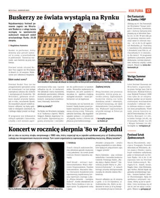 NR 31 (144) – SIERPIEŃ 2023
17
KULTURA
Jak co roku w rocznicę strajku sierpniowego z 1980 roku, który rozpoczął się w zajezdni autobusowej przy ul. Grabiszyńskiej,
czekają nas niezapomniane muzyczne emocje. Tym razem organizatorzy zapraszają na prawdziwą muzyczną „Wojnę światów”!
I Redakcja
Trzech różnych wykonawców,
trzy odmienne gatunki muzyczne
i trzy pokolenia. Na scenie przed
Centrum Historii Zajezdnia wy-
stąpią:
Józef Skrzek – wirtuoz i mul-
tiinstrumentalista. Wraz z Mar-
cinem Pospieszalskim, Pawłem
Dobrowolskim, Maciejem Sika-
łą i Dariuszem Kozakiewiczem
zaprezentują współczesną kre-
ację repertuaru znanego z pły-
ty „Wojna światów – następne
stulecie”, ścieżki dźwiękowej do
filmu Piotra Szulkina o tym sa-
mym tytule. To połączenie rocka
i jazzu.
Abradab i przyjaciele – artyści
porwą wszystkich w rytm dźwię-
ków będących połączeniem rapu
i reggae rytmów!
Marta Zalewska – pop-rockowa
wokalistka i laureatka konkursu
Czwórki Polskiego Radia „Wy-
daj płytę z Będzie Głośno”. Naj-
nowszy projekt Marty to „Mic-
kiewicz/Zalewska”, w ramach
którego artystka skomponowała
muzykę do tekstów Adama Mic-
kiewicza.
Koncert odbędzie się 26 sierpnia
o godz. 17 w CH Zajezdnia, ul.
Grabiszyńska 184. Bilety na wy-
darzenie w cenie 40 zł są dostęp-
ne na eventim.pl oraz w Centrum.
Najzabawniejszy festiwal po-
nownie zagości we Wrocła-
wiu! Buskerzy z całego świata
wystąpią na spontanicznie
wybranych miejscach wokół
wrocławskiego Rynku 25-26
sierpnia.
I Magdalena Pasiewicz
Busker to performer, który
dowolny plac potrafi zamie-
nić w scenę, a przechodniów
w publiczność. Dostarcza roz-
rywki sam świetnie się przy tym
bawiąc.
Festiwal sztuki ulicznej Bu-
sker Tour zagości we Wrocławiu
w dniach 25-26 sierpnia. Wyda-
rzenie jest całkowicie bezpłatne.
Gdzie szukać sceny?
Festiwal Busker Tour nie ma
przygotowanej specjalnej sceny
ani scenariusza i na tym polega
największa zabawa dla widzów
i występujących buskerów. We
Wrocławiu, głównym ośrod-
kiem działań artystów będzie,
jak co roku, wrocławski Rynek.
Na wszystkich placach wokół su-
kiennic odbywać się będą spek-
takle w odstępach czasowych, by
z jednego zdążyć przejść na drugi.
W programie jest kilkanaście
różnych spektakli i koncertów,
a każdy z nich zostanie zapre-
zentowany kilka razy. Łącznie
odbędzie się ok. 70 wydarzeń.
Nie zabraknie: teatru marionetek,
akrobatyki partnerskiej, efektów
iluzjonistycznych, pokazów cyr-
kowych, manipulacji przedmio-
tami, klaunady, koncertów.
Jakie są zasady?
Na Rynku we Wrocławiu wystąpią
m.in. buskerzy z Japonii, Włoch,
Bułgarii, Malezji, Argentyny i in-
nych krajów. Zaprezentują pro-
gramy artystyczne i rozrywko-
we dla publiczności w każdym
wieku. Wszystkie wydarzenia są
bezpłatne, ale jeśli spodoba Ci
się pokaz, to - zgodnie z tradycją
występów ulicznych - wrzuć per-
formerom coś do kapelusza.
Na festiwalu nie ma barierek ani
krzeseł. Każdy busker przed po-
kazem wyznacza liną lub gestem
swoją uliczną scenę. Polecamy
zabranie karimaty, aby wygodnie
oglądać pokazy i, w zależności
od pogody, kremu z filtrem lub
płaszcza przeciwdeszczowego.
Zaplanuj wizytę
Misją festiwalu jest promocja
muzyków, którzy grają au-
torskie utwory. Zaproszonych
buskerów różnią nie tylko
dziedziny sztuki i rekwizyty,
z których korzystają, ale także
doświadczenie i kraj pochodze-
nia. Większość zaproszonych
artystów wystąpi w Polsce po
raz pierwszy.
› Szczegóły programu
na busker.pl
Buskerzy ze świata wystąpią na Rynku
Koncert w rocznicę sierpnia '80 w Zajezdni
Sam Goodburn wykonuje akrobacje na monocyklu na linie przed oszołomioną wrocławską publicznością
Marta Zalewska wystąpi 26 sierpnia w Centrum Historii Zajezdnia
MATERIAŁY
ORGANIZATORA
TOBIASZ
PAPUCZYS/MATERIAŁY
ORGANIZATORA
Dni Fantastyki
na Zamku i MBP
Zbliżają się 18. Dni Fantastyki
we Wrocławiu! Tysiące wiel-
bicieli literatury, komiksów,
gier i kultury fantastycznej
pojawią się w leśnickim Zam-
ku (25-27.08). W tym roku po
raz pierwszy impreza zaist-
nieje także w centrum mia-
sta - od 23 do 25.08 ugości
ich Mediateka, pl. Teatralny
5 (spotkania dla młodzieży
i dorosłych) oraz filia 22, ul.
Chociebuska 8-10 (warszta-
ty dla dzieci). W programie
spotkania z pisarzami, panele
dyskusyjne, turnieje planszó-
wek, konkursy cosplay i wiele
innych. Więcej na www.dni-
fantastyki.pl.
Vertigo Summer
Blues Festival
Letni festiwal bluesowy we
Wrocławiu organizowa-
ny przez Vertigo Jazz Club &
Restaurant, Wydział Kultury
oraz Wydział Promocji UMW
trwa tylko do 20 sierpnia.
Można spotkać się ze swoimi
ulubionymi wrocławskimi
muzykami i zobaczyć swo-
je ulubione miejsca z zupeł-
nie innej perspektywy. Przed
nami jeszcze koncerty w:
dACH!Dominikańska (16.08),
hotelu Monopol (17.08),
w klubie Vertigo (18.08), na
Przystanku Rondo (19.08)
i Wyspie Daliowej (20.08).
Szczegóły na vertigojazz.pl.
Festiwal Sztuk
Zjednoczonych
Maciej Musiałowski, zwy-
cięzca Przeglądu Piosenki
Aktorskiej we Wrocławiu, ak-
tor znany z filmów i teatru,
kupił niedawno zabytkowy
pałac w Domanicach na Dol-
nym Śląsku. Od 25 do 27.08
zaprasza tam na Festiwal
Sztuk Zjednoczonych. Wy-
stąpią m.in.: Kayah, Szczyl,
Magda Umer, Julia Wieniawa,
Igor Herbut, Michał Szpak czy
gwiazdy wrocławskiego Capi-
tolu - Justyna Szafran i Emo-
se Uhunmwangho. Będą też
spotkania z artystami i wy-
stawy. Bilety są już w sprze-
daży. Ceny zaczynają się od
199 zł, jest też opcja z nocle-
giem. Więcej na goingapp.pl.
 