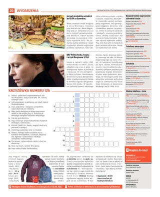 BEZPŁATNY BIULETYN INFORMACYJNY URZĘDU MIEJSKIEGO WROCŁAWIA
20 WYDARZENIA
REDAKCJA
pl. Solny 14, 50-062, Wrocław,
www.wroclaw.pl,
e-mail: biuletyn@araw.pl
Redaktor naczelna
Anna Aleksandrowicz
Redaktor wydania
Agata Zięba
DRUK
AGORA
ul. Daniszewska 27
03-230 Warszawa
WYDAWCA
Gmina Wrocław
Napisz do nas!
Następny numer biuletynu wroclaw.pl już od 12.04.2023
1.
2.
3.
4.
5.
6.
7.
8.
9.
10.
11.
12.
1. Jedna z najbardziej rozpoznawalnych ulic
we Wrocławiu, stoją tu kościoły: św. Doroty
i Bożego Ciała.
2. Ich pozostałości znajdują się na tyłach Galerii
Dominikańskiej.
3. Inna, popularna i związana z wojskiem,
nazwa kościoła św. Elżbiety.
4. Mają swoją świątynię w klasycystycznym
obiekcie sakralnym przy ul. Kazimierza
Wielkiego nieopodal Muzeum Miejskiego.
5. Inaczej grekokatolicy.
6. Styl, w którym został wybudowany budynek
Herbapolu i DH Feniks.
7. Kościół Opieki św. Józefa, niegdyś miał tych
patronek 11 tysięcy.
8. Oświetlają podwórko przy ul. Ruskiej.
9. Święty, którego rzeźba znajduje się na
katedrze wrocławskiej i z którym związana
jest legenda o uzdrowieniu młodego
czeladnika rzeźbiarskiego.
10. Na ratuszu z wizerunkiem słońca, choć nie
słoneczny.
11. Most na linach, symbol Wrocławia.
12. Inna nazwa kładki Świebodzkiej.
KRZYŻÓWKA NUMERU 126
Numer ratunkowy: 112
Pogotowie Ratunkowe: 999
Policja: 997
Straż Pożarna: 998
Straż Miejska: 986
Centrum Powiadamiania Ratunko-
wego WOPR (nr ratunkowy nad wodą):
601 100 100
Centrum Zarządzania Kryzysowe-
go: 71 770 22 22
Bezpośrednie zagrożenie
zdrowia i życia
(bezpłatne, czynne całą dobę)
Pogotowie energetyczne: 991
Pogotowie gazowe: 992
Pogotowie ciepłownicze: 993
Pogotowie wodno-kanalizacyjne: 994
Telefony awaryjne
Centrum Informacji Turystycznej:
71 344 31 11 (pn.-pt. 9.00-19.00)
Punkt Informacji
dla Obcokrajowców: 71 772 49 50
(pn.-pt. 9.00-16.00)
Wsparcie osób z niepełnosprawno-
ściami: 71 777 89 61 (Biuro Wrocław
Bez Barier, pn.-pt. 7.45-15.45)
Infolinia Urzędu Miejskiego
Wrocławia: 71 777 77 77
(pn.-pt. 8.00-18.00)
Infolinie
Zgłoś dym ze spalania odpadów:
986 (całodobowo) lub 71 310 06 46
(pn.-pt. 7.00-14.00)
Zgłoś chore lub ranne dzikie zwie-
rzę: 71 770 22 22 (całodobowo) lub
71 799 67 00 (pn.-pt. 7.45-15.45)
Zgłoś bezpańskiego psa lub kota:
986 (całodobowo) lub 71 362 56 74
(pn., śr., czw., pt 9.00-16.30, wt. 9.00-18.30,
sb., nd. 9.00-15.00)
Zgłoś awarię do ZDiUM:
71 376 00 22 , 19501 (całodobowo)
Centrum Obsługi Klienta MPWiK:
71 34 09 655 (pn.-pt. 8.00-15.00,
śr. 8.00-17.00)
Biuro Obsługi Pasażera MPK:
71 321 72 70/71 (pn.-pt. 7.00-21.00)
Miejskie Biuro Rzeczy Znalezionych:
71 376 08 96 (pn.-pt. 8.00-14.00,
śr. 8.30-16.00)
Miejski Rzecznik Konsumentów:
71 777 79 02 (pn.-pt. 7.45-15.45)
Taxi Senior:
794 123 124
Telefon Zaufania MOPS:
512 198 939
Ważne telefony – inne
Aby wygrać jedną
z trzech nagród,
wystarczy wysłać
hasło z krzy-
żówki SMS-
-em pod nu-
m e r 6 6 4
0 7 2 6 0 6 .
Koszt jed-
nego SMS-
-a wg taryfy
operatora. W treści należy
wpisać numer biuletynu
i po kropce prawidłową
odpowiedź. W tym
numerze będzie
to 126.HASŁO
(słowo HASŁO
należy zastą-
pić rozwią-
zaniem krzy-
żówki).
Na odpowiedzi czekamy do
12 kwietnia 2023 r. do godz. 20.
Trzech zwycięzców wyłonimy
zgodnie z regulaminem spośród au-
torów prawidłowych odpowiedzi do
19 kwietnia b.r. Skontaktuje-
my się z nimi w ciągu trzech dni
roboczych z numeru telefonu
71 776 71 00. UWAGA! Według
regulaminu nagrodę można wy-
grać raz na 12 miesięcy. W tym
wydaniu do zdobycia są: bluza,
workoplecak i kubek. Zwycięzcy
z nr. 124 (hasło: Czas na piknik) to
pani Aleksandra (bluza z her-
bem), pani Aneta (workoplecak
z herbem) i pani Maria (kubek).
Gratulujemy!
› Regulamin i RODO
www.wroclaw.pl/
biuletyn/#konkurs
MATERIAŁY
ORGANIZATORA
MATERIAŁY
ORGANIZATORA
Jarmark produktów włoskich
do 10.04 na Szewskiej
Włosi rozłożyli swoje stragany
w sercu Wrocławia. Na placu
przy kościele św. Marii Magda-
leny przy ul. Szewskiej od 31.03
do 10.04 gości jarmark produk-
tów włoskich. Swoje wyroby
sprzedają tu wystawcy z róż-
nych regionów Italii. Na jar-
marku można spróbować i kupić
oryginalne włoskie regionalne
produkty spożywcze, takie jak:
różne odmiany salami, szynka
Culatello, makarony, Mortadel-
le, ciasteczka cannoli siciliani,
pasty migdałowe, sery parmeg-
giano reggiano, pecorino, sery
z dodatkiem pieprzu czy pista-
cji, oliwki w różnych zalewach
i smakach, suszone pomidory,
oliwa, chleby tradycyjne. Na
jarmarku będą dostępne rów-
nież ręcznie wykonane ozdoby.
Plac przy kościele na Szewskiej
gości jarmark rokrocznie. Wstęp
na wydarzenie jest wolny.
DKF Politechnika: Szepty
i krzyki Bergmana 12.04
Seans w ramach cyklu „DKF
Politechnika w KNH”, który
odbędzie się 12.04 o godz. 19
wzbogacony będzie o prelekcję
i dyskusję. W roli prelegent-
ki Patrycja Binek. Nominowany
do Oscara w pięciu kategoriach,
jeden z najsłynniejszych filmów
w dorobku Ingmara Bergmana.
Koniec XIX wieku. W zwodni-
czo sielskiej scenerii wiejskiego
dworku, Agnes dokonuje żywo-
ta, umierając na raka. W obliczu
pogarszającego się stanu cho-
rej, do rezydencji przybywają
jej dwie, dawno niewidziane,
siostry. Czy niecodzienne oko-
liczności spotkania przysłużą się
pojednaniu między krewnymi?
A może, wręcz przeciwnie, spra-
wiają, że narastające przez lata,
wzajemne pretensje wybuchną
nagle ze zdwojoną siłą? Kino
Nowe Horyzonty, ul. Kazimierza
Wielkiego 19a/21. Bilet 18 zł.
 