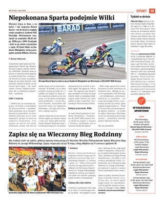NR 19 (132) – MAJ 2023
19
SPORT
Wszyscy kręcą w lewo, a na
końcu i tak wygrywa Betard
Sparta – tak do tej pory wygląda
runda zasadnicza żużlowej PGE
Ekstraligi. Wrocławianie zwy-
ciężyli na wyjeździe 48:42 eki-
pę ZOOLeszcz GKM Grudziądz
i było to jej szóste zwycięstwo
z rzędu. W Dzień Matki na Sta-
dionie Olimpijskim zechcą prze-
pędzićwatahęWilkówzKrosna.
I Michał Sałkowski
Gwiazdorski skład Sparty jest bez-
apelacyjnym liderem ligi. Wszyscy
seniorzy (Łaguta, Bewley, Janow-
ski, Woffinden, Pawlicki) mają na
koncie co najmniej jedną wygraną
w turnieju Grand Prix i sumarycz-
nie niemal 100 miejsc na podium.
Ekipa nie ma sobie równych, choć
nietrudno odnieść wrażenie, że ma
jeszcze spory zapas – tak, jeżeli
chodzi o formę i zdobycze punk-
towe, jak i w niektórych przypad-
kach – sprzętowo.
Lider z rezerwą
- Faktem jest, że ta drużyna wy-
grywa, ale każdy z zawodników
ma jeszcze rezerwy. I paradoks,
lepiej prezentuje się w roli gości.
Wystarczy powiedzieć, że Piotr
Pawlicki powtarza, że nie może
dopasować sprzętu na torze na
Stadionie Olimpijskim. Inna
sprawa, że sam tor jest łatwy
technicznie, szeroki. Ten, kto ma
szybki sprzęt, jest na nim konku-
rencyjny. W dodatku, tor w takim
kształcie istnieje już kilka lat i ci
najlepsi już złapali na niego do-
bre ustawienia, dobrze się na nim
czują, a to dla Sparty momentami
bywa problemem – ocenia Woj-
ciech Koerber, dziennikarz WP
Sportowe Fakty czy Tygodnika
Żużlowego, a do tego autor ksią-
żek o czarnym sporcie.
Liderem Sparty jest w tym sezonie
Artiom Łaguta, po mistrzu świata
z roku 2021 widać głód startów.
Polski Związek Motorowy dopu-
ścił Rosjan mających też polskie
obywatelstwo do startów w pol-
skich ligach. Dla Łaguty to i tak za
mało. Jak sugeruje nasz ekspert,
jego menedżer już szuka mu opcji
startów także w szwedzkiej lidze.
Łaguta nadal bowiem nie może
jeździć w cyklu Grand Prix i Dru-
żynowych Mistrzostwach Świata.
Kolejny przeciwnik: Wilki
26 maja Betard podejmie na Sta-
dionie Olimpijskim – beniamin-
ka CELLFAST Wilki Krosno, któ-
ry zdołał już wygrać z ekipami
z Torunia i Grudziądza. Czy to
oznacza schody dla Sparty?
- Wilki mogą napsuć krwi innym
drużynom przede wszystkim na
własnym torze. Odbiega on nie-
co od standardów PGE Ekstraligi
– jest pofałdowany, przyczepny.
Natomiast na wyjeździe - nie
licząc pierwszego meczu i mini-
malnej porażki w Lesznie, gdzie
pogoda przygotowała tor – Wilki
to wciąż ekipa pierwszoligowa.
Są dzielni, ambitni – to trzeba
im oddać. Natomiast z Wrocławia
raczej nie wywiozą korzystnego
wyniku – przewiduje żużlowy
ekspert Wojciech Koerber.
Oby się sprawdziło.
Aby tradycji stało się zadość, główną imprezą towarzyszącą 9. Nocnemu Wrocław Półmaratonowi będzie Wieczorny Bieg
Rodzinny im. Jerzego Witkowskiego. Zapisy rozpoczęły się już 15 maja, a bieg odbędzie się 17 czerwca o godzinie 18.
I Redakcja
Młodsi i mniej doświadczeni
biegacze również mogą poczuć
atmosferę wieczornego wro-
cławskiego biegania. 17 czerwca
o godz. 18 - kilka chwil przed
startem nocnego półmaratonu –
odbędzie się Wieczorny Bieg Ro-
dzinny im. Jerzego Witkowskiego.
Zawodnicy zmierzą się z dystan-
sem około 1100 metrów i pobiegną
wokół Stadionu Olimpijskiego.
Zabawa dla całej rodziny
Uczestnicy na pokonanie trasy mają
aż 30 minut. To wystarczająco dłu-
go, by każdy - bez względu na swój
wiek i sportową formę, mógł wziąć
udział w wydarzeniu. Podczas bie-
gu nie będzie dokonywany pomiar
czasu. Zawodnicy nie będą również
klasyfikowani, ale każdy z nich
otrzyma pamiątkowy medal. Za-
rejestrować się na Wieczorny Bieg
Rodzinny im. Jerzego Witkowskie-
go można od 15 maja do 15 czerwca
(lub do wyczerpania limitu miejsc).
Opłata za pakiet startowy dla jed-
nego uczestnika wynosi 20 zł.
W tym roku, na starcie będzie
mogło stanąć 500 zawodników.
Link do zapisów zostanie umiesz-
czony na Fanpage’u biegu: www.
facebook.com/nocnywroclawpol-
maraton.
Niepokonana Sparta podejmie Wilki
Zapisz się na Wieczorny Bieg Rodzinny
TOMASZ
HOŁOD
26 maja Betard Sparta zmierzy się na Stadionie Olimpijskim we Wrocławiu z CELLFAST Wilki Krosno
MCS
WROCLAW
Uczestnicy będą mieli 30 minut na pokonanie 1100-metrowej trasy
Tydzieńwskrócie
Piłkarski Śląsk pokonał w der-
bach Dolnego Śląska ekipę Mie-
dzi Legnica 4:2. Była to 33. Ko-
lejka PKO Ekstraklasy. Dwie
bramki dla wrocławian zdobył
John Yeboah, po jednej Petr
Schwarz oraz Nahuel Leiva. Dla
Miedzi trafiali Andrzej Niewulis
oraz Koldo Obieta. W ostatniej
kolejce ligowej Śląsk zagra na
wyjeździe z Legią Warszawa.
Piłkarska reprezentacja Polski
do lat 17 pokonała Węgrów 5:3
i zameldowała się w ćwierćfi-
nale mistrzostw Europy. Jed-
nego z goli dla biało-czerwo-
nych zdobył pomocnik Śląska
Karol Borys, ponad pół godziny
zaliczył z kolei inny zawodnik
WKS-u – wahadłowy Krzysztof
Kurowski. Tytułu mistrzow-
skiego bronią Francuzi, tur-
niej zakończy się 2 czerwca.
Mistrzostwa Europy U-17 są
jednocześnie kwalifikacjami
do tegorocznych mistrzostw
świata U-17. Gospodarza tych
zawodów wybierze FIFA.
WYDARZENIA
SPORTOWE
żużel
PGE Ekstraliga:
26.05, godz. 20.30,
Stadion Olimpijski,
Betard Sparta Wrocław –
CELLFAST Wilki Krosno
(Canal+ Sport5)
piłka nożna
PKO Ekstraklasa:
27.05, godz. 17.30,
Stadion Miejski
Legii Warszawa
Legia Warszawa –
Śląsk Wrocław
(Canal+ Sport)
koszykówka
Energa Basket Liga
25.05, godz. 20, Hala OSiR
Warszawa Bemowo
Legia Warszawa –
Śląsk Wrocław
(Polsat Sport)
Energa Basket Liga
27.05, godz. 20, Hala OSiR
Warszawa Bemowo
Legia Warszawa –
Śląsk Wrocław
(Polsat Sport)
 