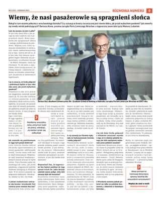 NR 21 (87) – CZERWIEC 2022
9
ROZMOWA NUMERU
Dokąd w tym sezonie polecimy z wrocławskiego lotniska? Czy sytuacja w branży turystycznej jest równie dobra, jak przed wybuchem pandemii? Jak zmieniły
się trendy wśród podróżujących? Dariusza Kusia, prezesa zarządu Portu Lotniczego Wrocław, o tegoroczny sezon letni pyta Mateusz Lubański.
Lato się zaczyna czy jest w pełni?
W tym roku sezon letni u nas za-
czął się nieco szybciej niż w po-
przednich latach. Wielu pasa-
żerów jest spragnionych słońca
i samego podróżowania po pan-
demii. Większy ruch, który za-
zwyczaj notowaliśmy w czerwcu,
tym razem zaobserwowaliśmy
już w maju. Istotne jest też to, że
w tym roku linie lotnicze szcze-
gólnie bogato obdarzyły nas po-
łączeniami na południe Europy
– do Włoch, Hiszpanii, Grecji czy
Chorwacji. To też jeden z czyn-
ników, które kreują poczucie, że
trwają wakacje. Codziennie wi-
dzimy na lotnisku uśmiechnię-
tych pasażerów w słomkowych
kapeluszach.
Czy to oznacza, że liczba połączeń
i podróżnych będzie w tym roku
taka sama, jak przed wybuchem
pandemii?
Oczywiście w roku 2022 jeszcze
nie osiągniemy statystyk sprzed
trzech lat. W 2019 roku mieliśmy
3,5 miliona pasażerów, w tym
zakładamy około miliona mniej.
Sądzimy, że przyszły rok pozwoli
nam dojść do tamtych poziomów,
ale gdybyśmy skupili się tylko na
sezonie letnim, to nasz program
jest bardzo bliski
tego z 2019 roku.
W ciągu tygodnia
mamy o 50 pro-
cent więcej lo-
tów na południe
Europy niż rok
temu i 20 pro-
cent więcej niż
w 2019 roku.
Jak zmieniło się podróżowanie
w ciągu tych ponad dwóch lat?
Linie lotnicze bardzo dobrze
odczytały zapotrzebowanie ze
strony pasażerów i zdefiniowały
trendy. Trochę mniej osób lata
w celach biznesowych. Wiadomo,
że część korporacji międzynaro-
dowych jeszcze pracuje w trybie
online. Praca biurowa nadal nie
przebiega tak samo, jak przed
pandemią, a zagraniczne podróże
służbowe występują w mniejszej
skali. W to miejsce pojawiły się
połączenia wakacyjne, rekreacyj-
ne, idealne na tzw. city break.
Z jakimi trudnościami walczy-
ła cała branża i wrocławski Port
Lotniczy przez ostatnie dwa lata?
Wyzwaniem była strona ope-
racyjna. Z tym zmagają się dziś
wszystkie lotniska europejskie.
Po okresie nieco zwolnionych ob-
rotów w ostat-
nich dwóch la-
tach – przecież
jeszcze w  po-
łowie grudnia
mieliśmy za-
ostrzenie rygoru
sanitarnego –
dziś mamy zu-
pełnie przeciwną
sytuację. Wszy-
scy chcą podróżować. Na niektó-
rych lotniskach w Europie z tego
powodu widzimy nawet czasem
oznaki paraliżu. Z tym mierzy-
my się wszyscy. Odpowiednie
zasoby ludzi do pracy, drożność
systemów operacyjnych czy tech-
nicznych, to jest dziś bardzo duże
wyzwanie.
Wspominał Pan, że tegorocz-
ne lato będzie podobne do tego
sprzed trzech lat. Jakie decyzje
należało zatem podjąć, żeby dziś
sytuacja była tak korzystna?
Musieliśmy zrewidować nasze
plany inwestycyjne, które nieco
opóźniliśmy, co jest uzasadnione
okolicznościami. Skoro obsługu-
jemy mniej pasażerów, rozbu-
dowa lotniska będzie potrzebna
dopiero za jakiś czas. Mocno za-
angażowaliśmy się w oszczędza-
nie, ale to, na czym zależało nam
najbardziej, to brak zwolnień
pracowniczych. Dzisiaj te lot-
niska, które zwalniały personel,
mają istotny problem z odtwo-
rzeniem go. Robiliśmy wszystko,
żeby utrzymać ludzi do pracy,
wiedząc, że kiedyś rynek się od-
buduje.
A czy sytuacja na Ukrainie wpły-
nęła na funkcjonowanie lotniska
i siatkę połączeń?
Planowaliśmy obsłużyć na kie-
runkach ukraińskich około
260-270 tys. osób, co stano-
wiłoby ponad 10 proc. naszego
zakładanego ruchu w 2022 roku.
W miejsce lotów do Ukrainy,
które z oczywistych powodów
zostały zawieszone, linie lot-
nicze otworzyły alternatywne
połączenia. Pojawiło się sporo
nowych połączeń do Włoch i do-
datkowe rotacje w kierunkach,
które już wcześniej obsługi-
waliśmy. To dziś powoduje, że
podróżowanie do Włoch stało
się jeszcze łatwiejsze i szybsze.
Liczba możliwych wariantów
podróży – na dwa, trzy, czte-
ry, pięć dni czy tydzień, z wy-
korzystaniem urlopu czy tylko
w weekendy – znacznie dzię-
ki temu wzrosła. Brakuje nam
ruchu ukraińskiego. Obywate-
le tego kraju wciąż są naszymi
pasażerami, ale nierzadko są to
loty w jedną stronę i chyba już
na dłużej. Osoby, które przedo-
stały się do Wrocławia, lecą stąd
najczęściej do Włoch, na Cypr,
do Irlandii.
Czy tak duża liczba połączeń
z włoskimi miastami wynika
z tego, że to właśnie południe Eu-
ropy jest dziś najchętniej wybie-
rane przez polskich turystów?
Najbardziej dynamiczne przyro-
sty mamy w przypadku lotów do
Włoch, których jest aż 25 w ty-
godniu. Obsługujemy połączenia
z 9 miastami, wśród których są
dwie nowości – Turyn i Wenecja.
Mamy sporo lotów do Hiszpanii,
obrodziło nam w atrakcyjne kur-
sy do Grecji. Hitem jest Chorwa-
cja, do której jeszcze niedawno
nie lataliśmy w ogóle. Od sierp-
nia, kiedy dojdzie Dubrownik,
będziemy mieli aż trzy połączenia
z tym krajem.
Z Wrocławia możemy jednak po-
lecieć nie tylko na południe kon-
tynentu, a właściwie w dowolnym
kierunku...
Na przykład do Skandynawii. Po-
jawiły się nowe loty do Sztokhol-
mu-Arlanda i powróciły do siatki
loty do Sztokholmu-Skavsta –
dzięki czemu mamy teraz prawie
codzienne połączenia ze stolicą
Szwecji. A także z duńskim Bil-
lund, gdzie znajduje się słyn-
ny Legoland. Nowy przewoźnik
Norwegian zainaugurował loty
na główne norweskie lotnisko
Oslo-Gardenmoen. To pokazuje,
że jest trend na Skandynawię.
Myślę, że częściowo popyt jest
generowany przez Polaków, któ-
rzy – ze względu na brexit – czę-
ściej szukają teraz pracy właśnie
w Skandynawii niż w Wielkiej
Brytanii. Liczymy też na zagra-
nicznych turystów z tych kie-
runków, którzy mając łatwą
możliwość – z pewnością będą
odwiedzać Wrocław.
PORT
LOTNICZY
WROCŁAW
Wiemy, że nasi pasażerowie są spragnieni słońca
Dariusz Kuś, absolwent Uniwersytetu Wr. i Graduate School of Banking w Kolorado, zarządza Portem Lotniczym Wrocław od 2007 roku
Masz pomysł na
rozmowę dotyczącą
sprawy istotnej dla
wszystkich wrocławian?
Napisz do nas! e-mail:
biuletyn@araw.pl
Robiliśmy wszystko,
żeby utrzymać ludzi
do pracy, wiedząc,
że kiedyś rynek się
odbuduje.
 