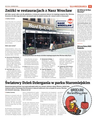 NR 21 (134) – CZERWIEC 2023
9
Jeśli lubisz sprawić sobie ucztę dla podniebienia, to koniecznie powinieneś dołączyć do miejskiego programu Nasz Wrocław.
Uczestnicy nie tylko mogą skorzystać z darmowych wejść do miejskich atrakcji, ale i z dużych zniżek w restauracjach.
I Paulina Czarnota
Nasz Wrocław ma zachęcić
mieszkańców do aktywnego
spędzania wolnego czasu oraz
udziału w życiu miasta. Pięk-
na pogoda skłania do space-
rów centrum miasta a otwarte
ogródki restauracyjne zachę-
cają do korzystania z wrocław-
skiej gastronomii. Aby z nich
skorzystać taniej, wystarczy że
rozliczasz PIT we Wrocławiu,
a jeśli dodatkowo potwierdzisz
zameldowanie na pobyt stały
w naszym mieście, to zyskasz
jeszcze więcej.
Gdzie zjesz taniej?
Podpowiadamy, które wro-
cławskie restauracje dołączyły
do miejskiego programu i dzię-
ki temu możesz skorzystać ze
specjalnej oferty. Oto lista:
◼ Restauracja Wrocławska, ul.
Szewska 59 – w menu daw-
nego Wrocławia znajdziemy
rekonstrukcje starych po-
traw, np. bigos wrocławski,
śląskie niebo, hekele, kluski
wrocławskie – zniżka 15
proc. z Nasz Wrocław MAX
◼ Hard Rock Cafe, Rynek 25
– oferuje tradycyjne amery-
kańskie jedzenie oraz bogatą
kartę koktajli, stanowiąc
idealne miejsce na lunch lub
wieczorne spotkanie z przy-
jaciółmi – zniżka 15 proc.
z Nasz Wrocław (nie łączy
się z innymi promocjami,
nie dotyczy produktów cha-
rytatywnych, przecenionych
oraz napojów alkoholowych)
◼ Bistro 8 1/2 włoska kuchnia
w filmowym stylu, Przejście
Garncarskie 8 i Nyska 61A
– serwuje włoskie smaki,
uśmiechy i wino. Specjali-
zuje się w cienkiej i chru-
piącej pizzy rzymskiej –
zniżka 15 proc. na jedzenie
z Nasz Wrocław MAX
◼ Restauracja Inndygo, ul.
Włodkowica 16 – relaksu-
jąca muzyka, (czasami na
żywo), wyśmienite jedzenie
i uśmiech od progu – to jest
ich wizytówka – zniżka 15
proc. z Nasz Wrocław
◼ Vega Bar Wegański, Rynek
27a – Wrocławska Vega jest
jednym z najstarszych w Pol-
sce barów wegetariańskich,
istnieje od 1987 r. Potrawy
przyrządzane są od pod-
staw, wyłącznie z produktów
roślinnych: świeżych warzyw
i owoców, roślin strączko-
wych, kasz, orzechów, nasion
oraz ziół – zniżka 15 proc.
z Nasz Wrocław
◼ Vertigo Jazz Club & Restau-
rant, ul. Oławska 13 – jazz
i jedzenie, uczestnicy pro-
gramu Nasz Wrocław MAX
mogą za darmo skorzystać
raz w roku z zaproszenia
dla dwóch osób na wybrany
koncert (lista jest dostępna
na stronie vertigojazz.pl/pl/
zaproszenia).
Zniżki w restauracjach z Nasz Wrocław
Światowy Dzień Dziergania w parku Staromiejskim
Dziewiarstwo powraca do łask i coraz więcej osób spędza wolny czas z drutami i włóczką w rękach. Miłośnicy robótek będą
świętować podczas Światowego Dnia Dziergania w miejscach publicznych, który przypada 10 czerwca. Wrocław-
skie dziewiarki zapraszają: – Dołączcie do nas!
I Paulina Czarnota
Robienie na drutach stało się
dla wielu osób formą terapii
relaksacyjnej. Rytmiczne po-
wtarzanie czynności ma zba-
wiennie wpływać na układ
nerwowy. Nic więc dziwnego,
że drutoterapia staje się coraz
modniejsza.
We Wrocławiu powstają grupy,
które spotykają się w kawiar-
niach i wymieniają wzorami
i poradami. Niedawno otwar-
to Przestrzeń Między Drutami
przy ul. Sienkiewicza 26, gdzie
nie tylko kupi się produkty
najwyższej jakości, ale można
skorzystać z podpowiedzi, od
czego zacząć przygodę z dru-
tami i włóczkami.
W tym roku Światowy Dzień
Dziergania w miejscach pu-
blicznych przypada na 10
czerwca (sobota) i jest świę-
towany na całym świecie. We
Wrocławiu dziewiarka Dagna
Zielińska organizuje wyda-
rzenie w parku Staromiejskim
w godz. 12-16.
– Wydarzenie jest bezpłatne
i może uczestniczyć w nim
każdy. Wystarczy mieć ze sobą
jakiś koc lub coś do siedzenia,
przekąski i wodę. Oczywiście
warto wziąć ze sobą swoją ro-
bótkę.
To wydarzenie kierowane jest
nie tylko do osób robiących na
drutach, ale również do osób,
które szydełkują, haftują, wy-
szywają – każdy może wziąć
w tym udział – zachęca Dagna
Zielińska. Zaplanowano także
konkursy, gry i zabawy z na-
g r o d a m i .
I n f o r -
m a c j e
można
z n a -
l e ź ć
w wy-
darze-
niu na
F a c e -
b o o k u :
Ś w i a t o -
w y D z i e ń
D z i e r g a n i a
w miejscach pu-
blicznych.
WWW.WROCLAW.PL
Restauracja Hard Rock Cafe oferuje uczestnikom miejskiego programu Nasz Wrocław zniżkę 15 proc.
JakdołączyćdoNasz
Wrocław?
Założenie konta Nasz Wrocław
jest bezpłatne i trwa kilka mi-
nut. Aby stać się uczestnikiem
programu i otrzymać upraw-
nienia na dwa lata, wystarczy
zarejestrować się na stronie
www.wroclaw.pl/nasz-wroc-
law lub w aplikacji mobilnej
Nasz Wrocław. Następnie należy
potwierdzić fakt rozliczenia PIT
we Wrocławiu, aby aktywować
Status Podatnika. Możesz to
zrobić samodzielnie, używając
nr. referencyjnego UPO (gdy
rozliczasz PIT przez internet)
lub okazując pierwszą stronę
PIT w Punkcie Obsługi Klienta
programu albo łącząc się po-
przez czat wideo.
AktywujStatusMAX
Podatnika
Jeżeli już masz Status Podatnika
i chciałbyś skorzystać z dodat-
kowych benefitów, aktywuj Sta-
tus MAX, czyli potwierdź, że je-
steś zameldowany na pobyt stały
we Wrocławiu. Wystarczy, że
okażesz informacje o zameldo-
waniu: pobranej ze strony www.
gov.pl, aplikacji„mObywatel”
lub zaświadczenie potwierdzają-
ce zameldowanie na pobyt stały
we Wrocławiu (do pozyskania
w Centrum Obsługi Mieszkań-
ca UMW). Najszybciej załatwisz
wszystkie sprawy związane z
programem łącząc się poprzez
czat wideo z dowolnego urzą-
dzenia z kamerą i mikrofonem
wraz z dostępem do internetu.
DLA MIESZKAŃCA
MATERIAŁY
ORGANIZATORA
 