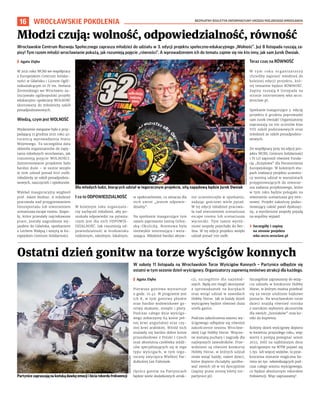 BEZPŁATNY BIULETYN INFORMACYJNY URZĘDU MIEJSKIEGO WROCŁAWIA
16
W sobotę 11 listopada na Wrocławskim Torze Wyścigów Konnych – Partynice odbędzie się
ostatni w tym sezonie dzień wyścigowy. Organizatorzy zapewnią mnóstwo atrakcji dla każdego.
I Agata Zięba
Pierwsza gonitwa wystartuje
o godz. 10.45. W programie jest
ich 8, w tym gonitwy płaskie
oraz bardzo widowiskowe go-
nitwy skakane, steeple i płoty.
Podczas całego dnia wyścigo-
wego zobaczymy 64 konie peł-
nej krwi angielskiej oraz czy-
stej krwi arabskiej. Wśród nich
znalazły się bardzo dobre konie
przeszkodowe z Polski i Czech
oraz absolutna czołówka jeźdź-
ców specjalizujących się w tego
typu wyścigach, w tym tego-
roczny zwycięzca Wielkiej Par-
dubickiej Jan Faltejsek.
Oprócz gonitw na Partynicach
będzie wiele dodatkowych atrak-
cji, szczególnie dla najmłod-
szych. Będą oni mogli skorzystać
z oprowadzanek na kucykach
oraz wziąć udział w zawodach
Hobby Horse. Jak w każdy dzień
wyścigowy będzie również duża
strefa gastro.
Podczas zakończenia sezonu wy-
ścigowego odbędzie się również
zakończenie sezonu Wrocław-
skiej Ligi Hobby Horse. Wręczo-
ne zostaną puchary i nagrody dla
najlepszych zawodników. Prze-
widziane są również konkursy
Hobby Horse, w których udział
może wziąć każdy, nawet dzieci,
które dopiero chciałyby spróbo-
wać swoich sił w tej dyscyplinie
(zapisy przez stronę bilety.tor-
partynice.pl).
Szczególnie zapraszamy do wzię-
cia udziału w konkursie Hobby
Horse, w którym można przebrać
się za swoje ulubione bajkowe
postacie. Na wrocławskim torze
dzieci znajdą również stoiska
z szerokim wyborem akcesoriów
dla swoich „horsiaków” oraz ko-
niki do kupienia.
Kolejny dzień wyścigowy dopiero
w kwietniu przyszłego roku, więc
warto z pompą pożegnać sezon
2023. Jeśli na najbliższym dniu
wyścigowym na WTW pojawi się
5 tys. lub więcej widzów, to prze-
kroczona zostanie magiczna ba-
riera 90 tys. odwiedzających pod-
czas całego sezonu wyścigowego,
co będzie absolutnym rekordem
frekwencji. Więc zapraszamy!
Ostatni dzień gonitw na torze wyścigów konnych
AGATA
WŁADYCZKA
Partynice zapraszają na końską dawkę emocji i bicia rekordu frekwencji
WROCŁAWSKIE POKOLENIA
Wrocławskie Centrum Rozwoju Społecznego zaprasza młodzież do udziału w 3. edycji projektu społeczno-edukacyjnego „Wolność”. Już 8 listopada ruszają za-
pisy! Tym razem młodzi wrocławianie pokażą, jak rozumieją pojęcie „równości”. A wprowadzeniem ich do tematu zajmie się nie kto inny, jak sam Jurek Owsiak.
I Agata Zięba
W 2021 roku WCRS we współpracy
z Europejskim Centrum Solidar-
ności w Gdańsku i Liceum Ogól-
nokształcącym nr IV im. Stefana
Żeromskiego we Wrocławiu za-
inicjowało ogólnopolski projekt
edukacyjno-społeczny WOLNOŚĆ
skierowany do młodzieży szkół
ponadpodstawowych.
Wiedzą, czym jest WOLNOŚĆ
Wydarzenie związane było z przy-
padającą 13 grudnia 2021 roku 40.
rocznicą wprowadzenia Stanu
Wojennego. Ta szczególna data
skłoniła organizatorów do zapy-
tania młodszych wrocławian, jak
rozumieją pojęcie WOLNOŚCI.
Zainteresowanie projektem było
bardzo duże – w sumie wzięło
w nim udział ponad 600 osób:
młodzieży ze szkół ponadpodsta-
wowych, nauczycieli i opiekunów.
Wykład inauguracyjny wygłosił
prof. Adam Bodnar. A młodzież
pracowała nad przygotowaniem
fotoreportażu lub stworzeniem
scenariusza escape roomu. Zespo-
ły, które przesłały najciekawsze
prace, zostały nagrodzone wy-
jazdem do Gdańska, spotkaniem
z Lechem Wałęsą i wizytą w Eu-
ropejskim Centrum Solidarności.
I co to ODPOWIEDZIALNOŚĆ
W kolejnym roku organizato-
rzy zachęcali młodzież, aby po-
szukała odpowiedzi na pytania:
czym jest dla nich ODPOWIE-
DZIALNOŚĆ. Jak rozumieją od-
powiedzialność w środowisku
rodzinnym, szkolnym, lokalnym,
w społeczeństwie, co oznacza dla
nich zwrot „jestem odpowie-
dzialny”.
Na spotkanie inaugurujące tym
razem zaproszono Janinę Ochoj-
ską-Okulicką. Rozmowa była
niezwykle interesująca i wzru-
szająca. Młodzież bardzo aktyw-
nie uczestniczyła w spotkaniu,
zadając gościowi wiele pytań.
W tej edycji młodzież pracowa-
ła nad stworzeniem scenariusza
escape roomu lub scenariusza
wycieczki. Tym razem wyróż-
nione zespoły pojechały do Ber-
lina. W tej edycji projektu wzięło
udział ponad 700 osób.
Teraz czas na RÓWNOŚĆ
W tym roku organizatorzy
chcieliby zaprosić młodzież do
kolejnej edycji projektu, któ-
rej tematem będzie RÓWNOŚĆ.
Zapisy ruszają 8 listopada na
stronie internetowej wke.wcrs.
wroclaw.pl.
Spotkanie inaugurujące 3. edycję
projektu 6 grudnia poprowadzi
sam Jurek Owsiak! Organizatorzy
zapraszają na nie uczniów klas
VIII szkół podstawowych oraz
młodzież ze szkół ponadpodsta-
wowych.
Do współpracy przy tej edycji pro-
jektu WCRS, Centrum Solidarności
i IV LO zaprosili również Funda-
cję „Krzyżowa” dla Porozumienia
Europejskiego. W kolejnych eta-
pach realizacji projektu uczestni-
cy wezmą udział w warsztatach
przygotowujących do stworze-
nia zadania projektowego, które
w tym roku będzie polegało na
stworzeniu scenariusza gry tere-
nowej. Projekt zakończy podsu-
mowujący całość panel dyskusyj-
ny, a wyróżnione zespoły pojadą
na wspólny wyjazd.
› Szczegóły i zapisy
na stronie projektu
wke.wcrs.wroclaw.pl
Młodzi czują: wolność, odpowiedzialność, równość
ŁUKASZ
WIDZISZOWSKI
Dla młodych ludzi, biorących udział w tegorocznym projekcie, siłą napędową będzie Jurek Owsiak
 