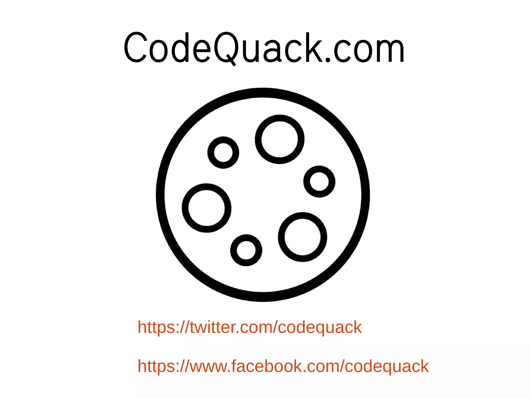 CodeQuack.com
https://twitter.com/codequack
https://www.facebook.com/codequack